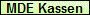 MDE Kassen